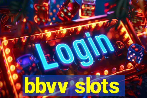 bbvv slots